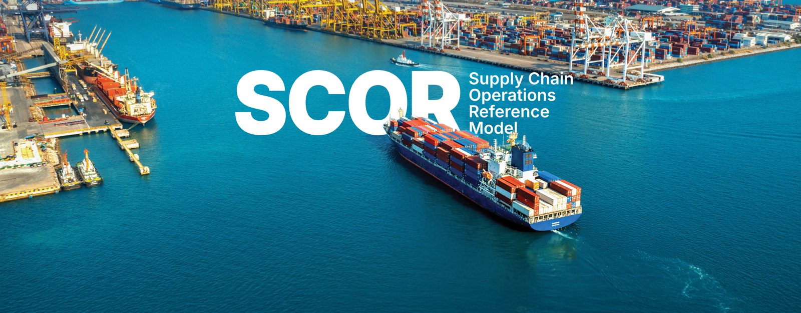 SCOR - Supply Chain Operations Reference Model